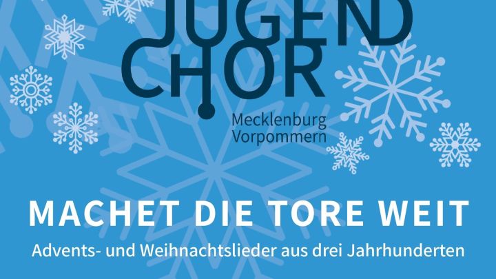 Machet die Tore weit - Landesjugendchor M-V